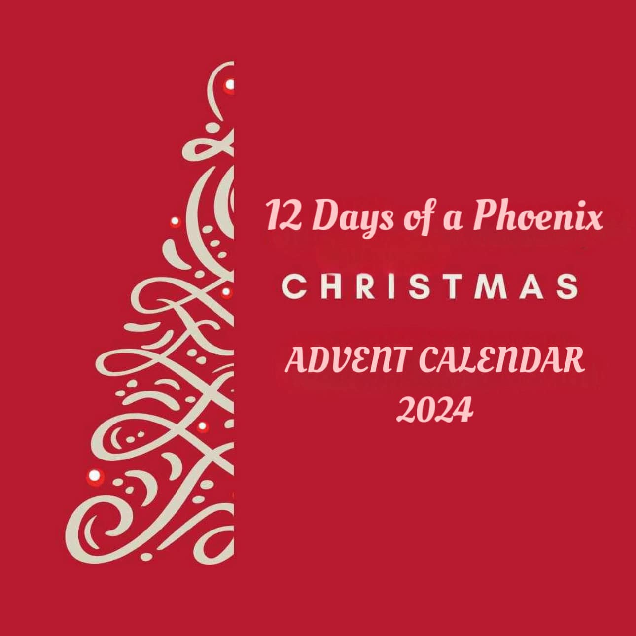 12 Days Of A Phoenix Christmas Advent Calendar